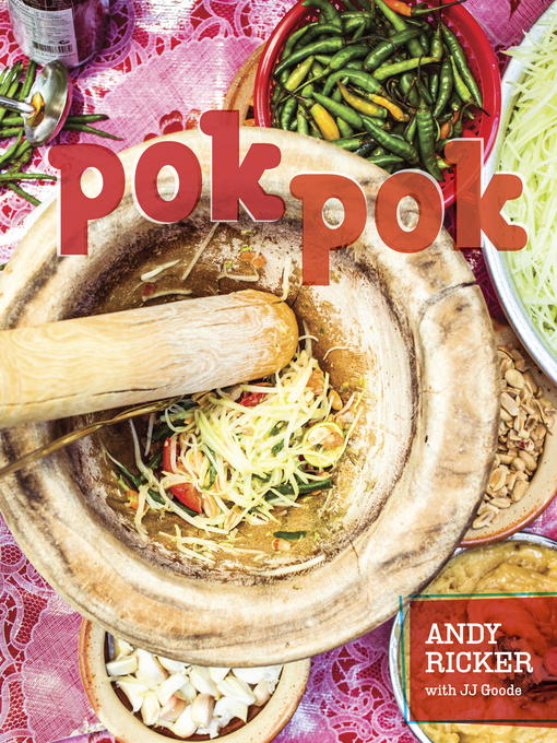 Title details for Pok Pok by Andy Ricker - Available